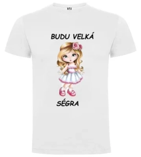 Tričko  budu velká ségra 4
