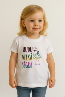 Tričko budu velká ségra -duhové